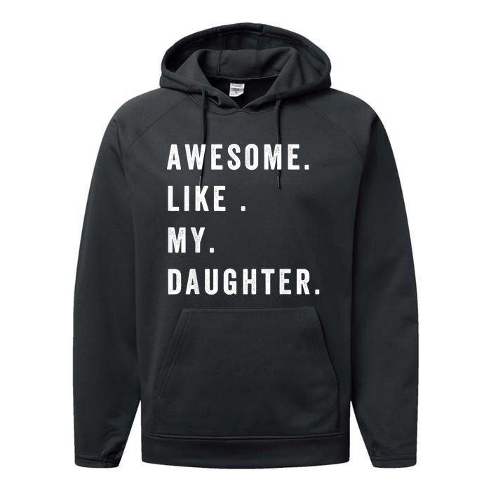 Awesome Like My Daughters Fathers Day Funny Family Humor Performance Fleece Hoodie