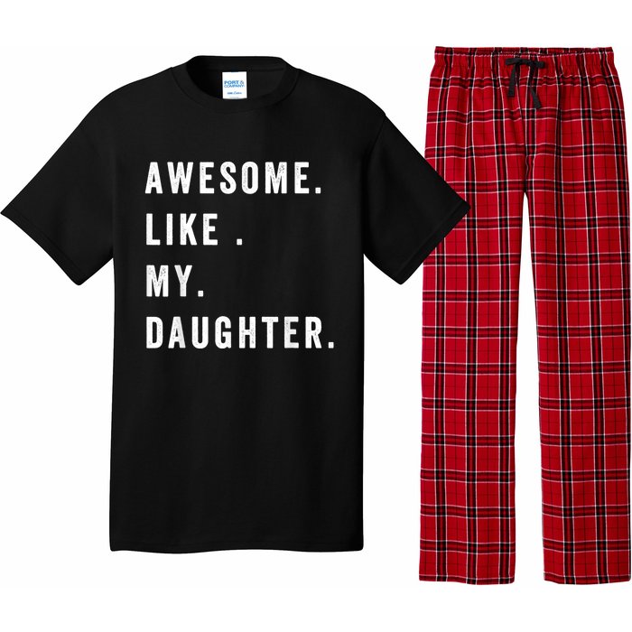 Awesome Like My Daughters Fathers Day Funny Family Humor Pajama Set