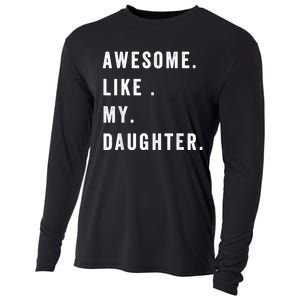 Awesome Like My Daughters Fathers Day Funny Family Humor Cooling Performance Long Sleeve Crew