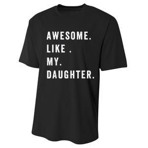 Awesome Like My Daughters Fathers Day Funny Family Humor Performance Sprint T-Shirt