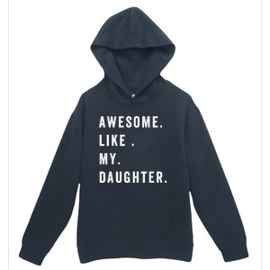 Awesome Like My Daughters Fathers Day Funny Family Humor Urban Pullover Hoodie