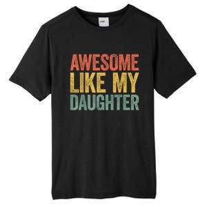 Awesome Like My Daughter Dad Fathers Day Tall Fusion ChromaSoft Performance T-Shirt