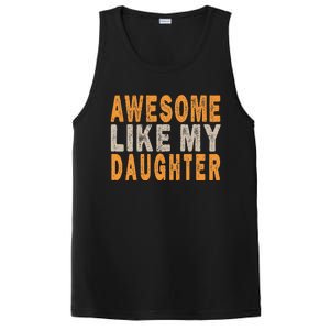 Awesome Like My Daughter Funny Mothers Fathers Day Mom Dad PosiCharge Competitor Tank