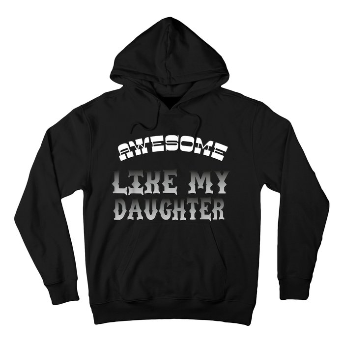 Awesome Like My Daughter Men Funny Fathers Day Dad Hoodie