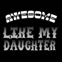 Awesome Like My Daughter Men Funny Fathers Day Dad Sustainable Bucket Hat