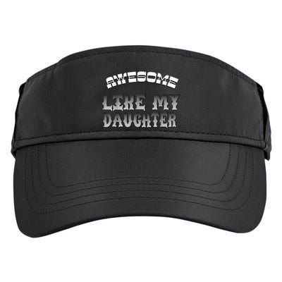 Awesome Like My Daughter Men Funny Fathers Day Dad Adult Drive Performance Visor