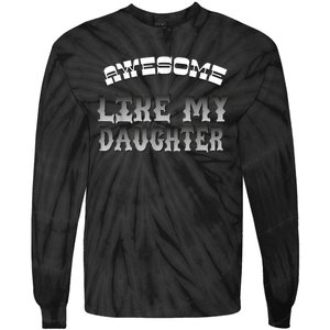 Awesome Like My Daughter Men Funny Fathers Day Dad Tie-Dye Long Sleeve Shirt