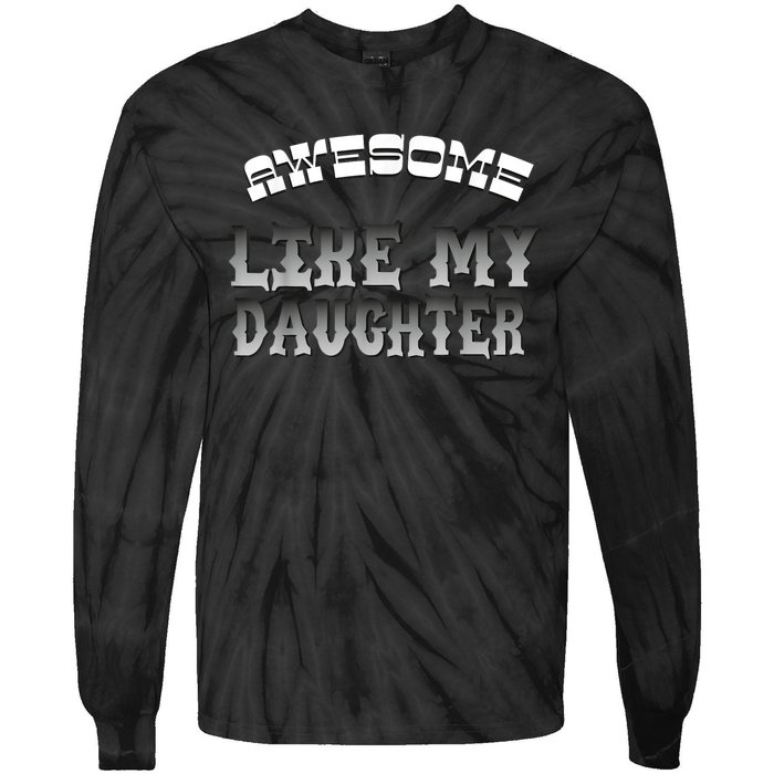 Awesome Like My Daughter Men Funny Fathers Day Dad Tie-Dye Long Sleeve Shirt