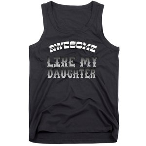 Awesome Like My Daughter Men Funny Fathers Day Dad Tank Top