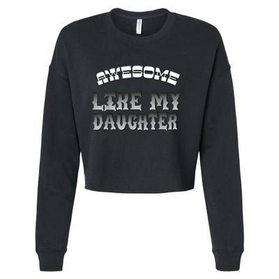 Awesome Like My Daughter Men Funny Fathers Day Dad Cropped Pullover Crew