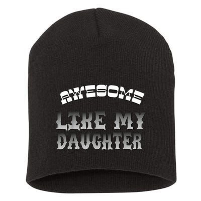 Awesome Like My Daughter Men Funny Fathers Day Dad Short Acrylic Beanie