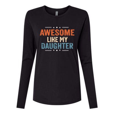 Awesome Like My Daughter Parents Day Funny Family Lovers Womens Cotton Relaxed Long Sleeve T-Shirt