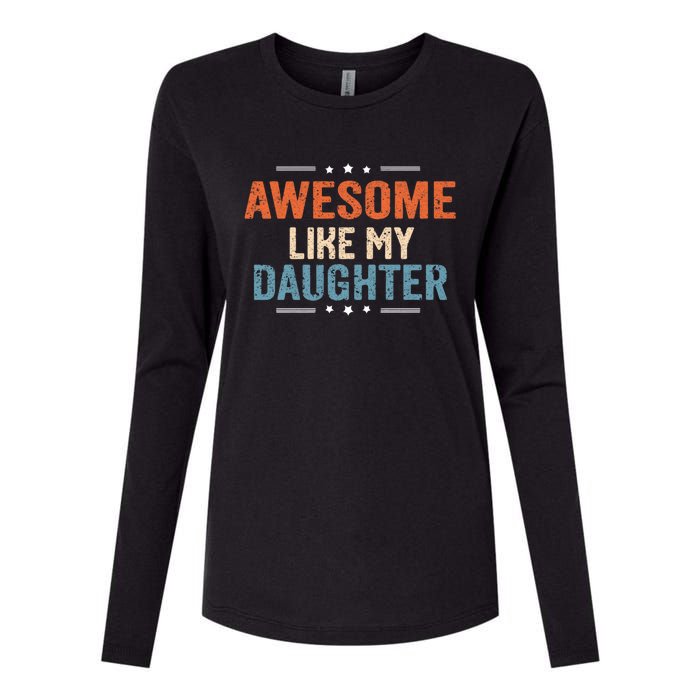 Awesome Like My Daughter Parents Day Funny Family Lovers Womens Cotton Relaxed Long Sleeve T-Shirt