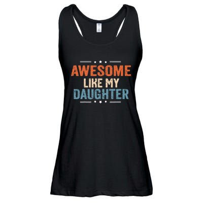 Awesome Like My Daughter Parents Day Funny Family Lovers Ladies Essential Flowy Tank