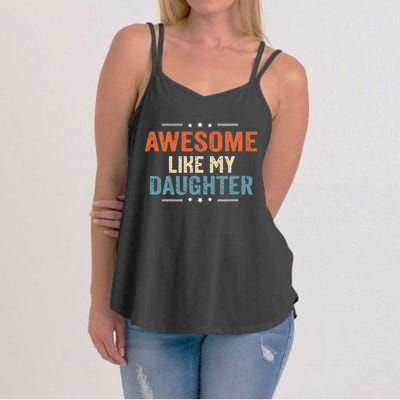 Awesome Like My Daughter Parents Day Funny Family Lovers Women's Strappy Tank