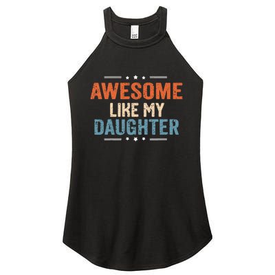 Awesome Like My Daughter Parents Day Funny Family Lovers Women's Perfect Tri Rocker Tank