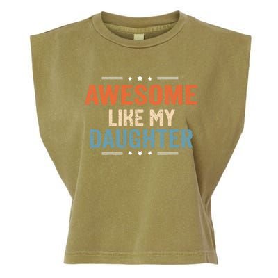 Awesome Like My Daughter Parents Day Funny Family Lovers Garment-Dyed Women's Muscle Tee