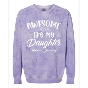 Awesome Like My Daughter Funny Fathers Day Dad Papa Men Colorblast Crewneck Sweatshirt