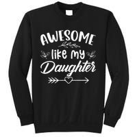 Awesome Like My Daughter Funny Fathers Day Dad Papa Men Sweatshirt