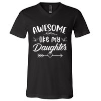 Awesome Like My Daughter Funny Fathers Day Dad Papa Men V-Neck T-Shirt