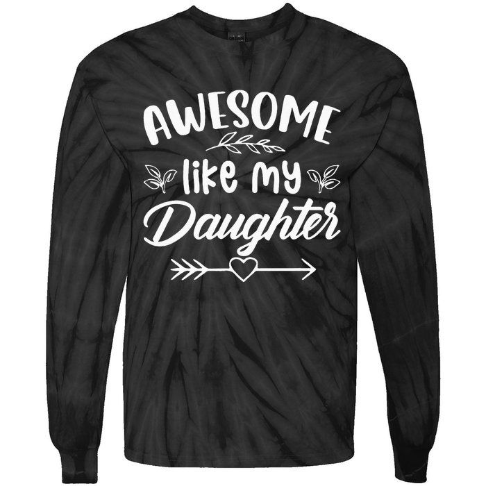 Awesome Like My Daughter Funny Fathers Day Dad Papa Men Tie-Dye Long Sleeve Shirt