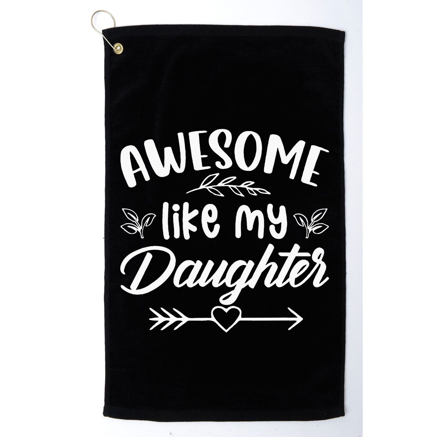 Awesome Like My Daughter Funny Fathers Day Dad Papa Men Golf Towel