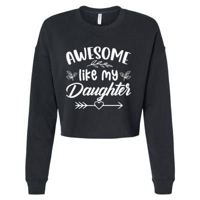 Awesome Like My Daughter Funny Fathers Day Dad Papa Men Cropped Pullover Crew