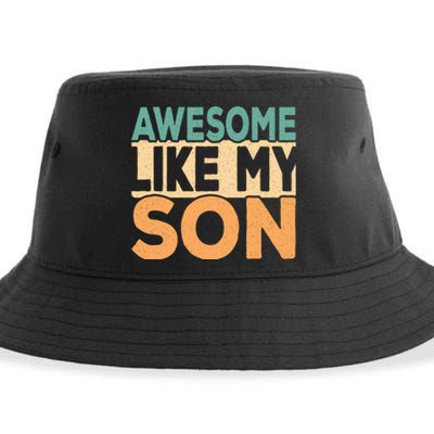 Awesome Like My Son Funny Dad Daddy Fathers Day Sustainable Bucket Hat