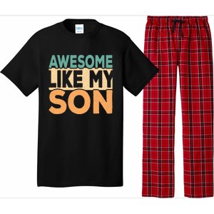 Awesome Like My Son Funny Dad Daddy Fathers Day Pajama Set