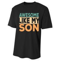 Awesome Like My Son Funny Dad Daddy Fathers Day Performance Sprint T-Shirt