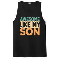 Awesome Like My Son Funny Dad Daddy Fathers Day PosiCharge Competitor Tank