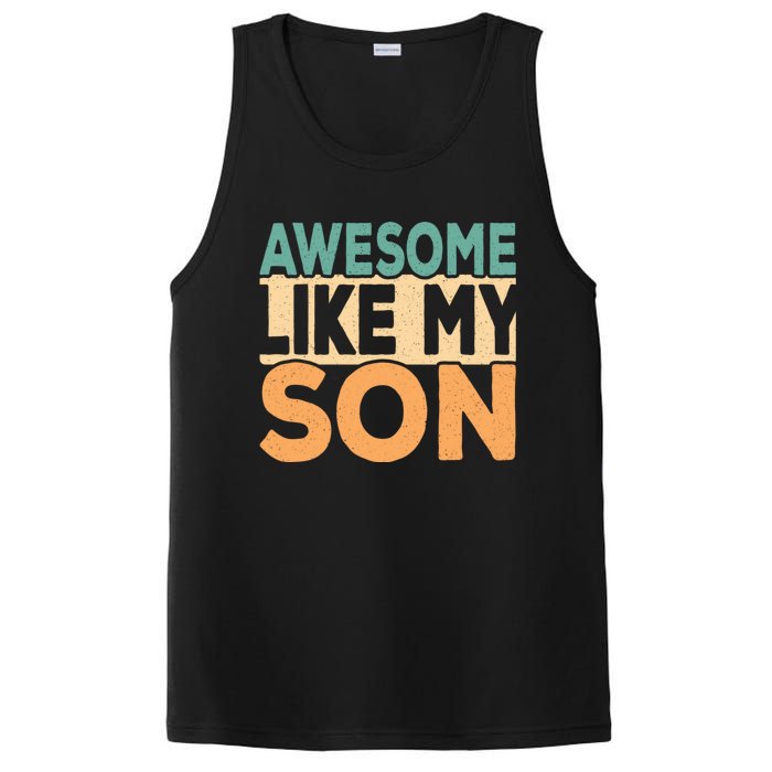 Awesome Like My Son Funny Dad Daddy Fathers Day PosiCharge Competitor Tank