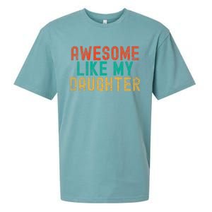 Awesome Like My Daughter FatherS Day Dad Daddy Father Papa Sueded Cloud Jersey T-Shirt