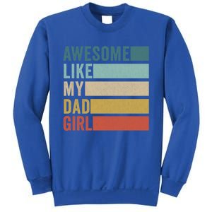 Awesome Like My Dad Gift Sweatshirt