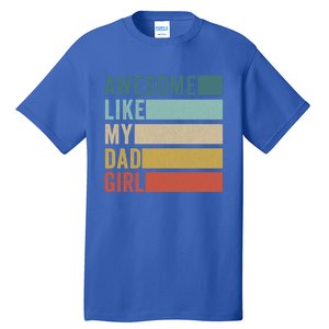 Awesome Like My Dad Gift Tall T-Shirt