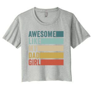 Awesome Like My Dad Gift Women's Crop Top Tee