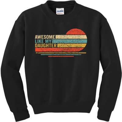 Awesome Like My Daughter Kids Sweatshirt