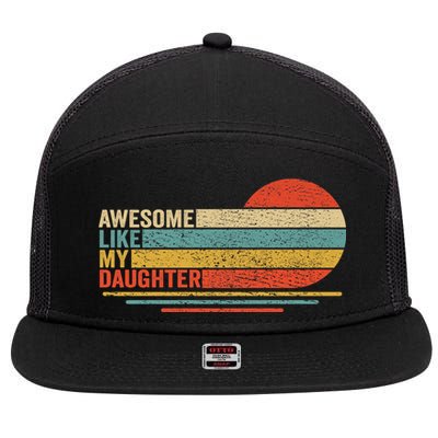 Awesome Like My Daughter Retro Funny Dad Fathers Day 7 Panel Mesh Trucker Snapback Hat