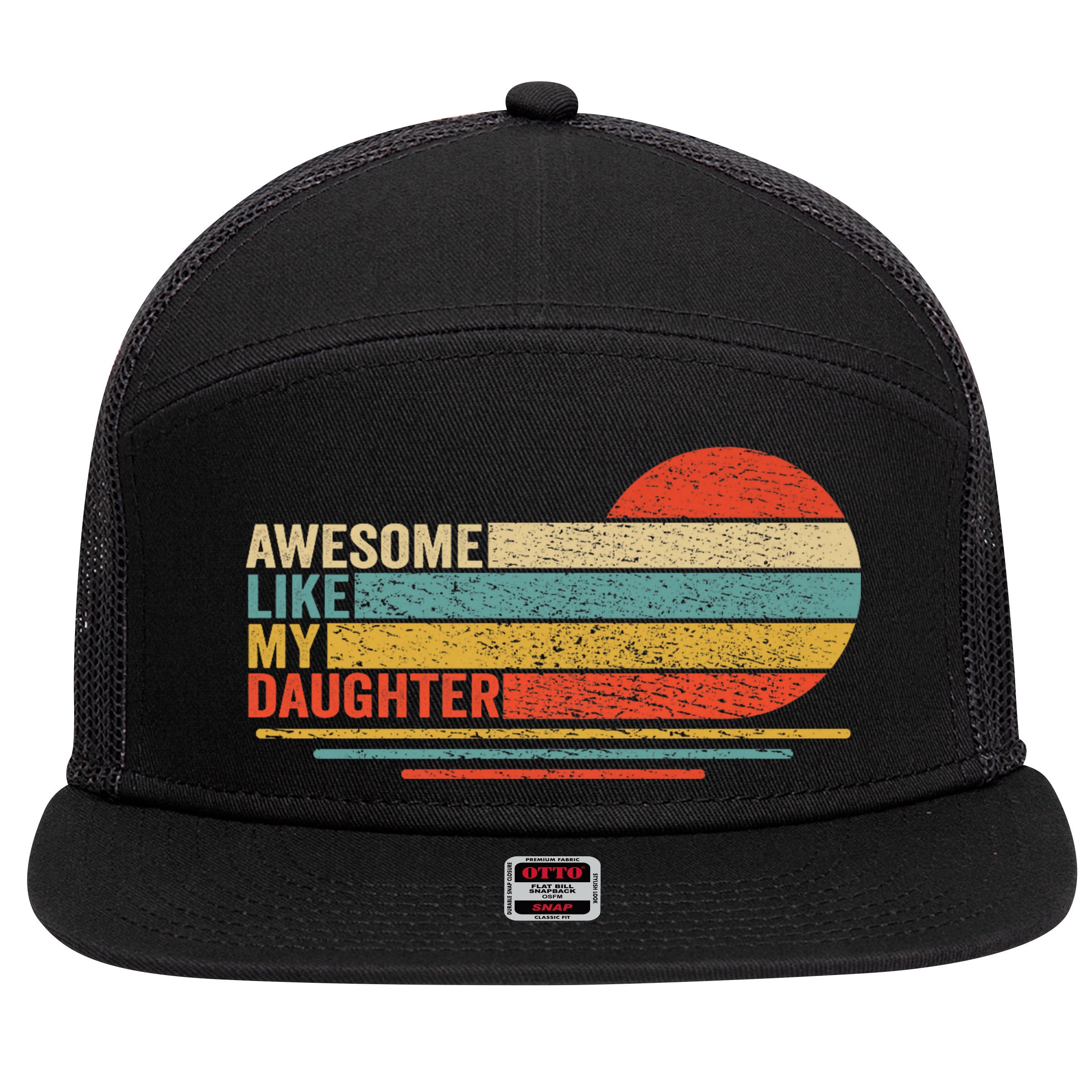 Awesome Like My Daughter Retro Funny Dad Fathers Day 7 Panel Mesh Trucker Snapback Hat