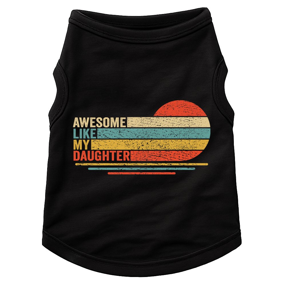 Awesome Like My Daughter Retro Funny Dad Fathers Day Doggie Tank