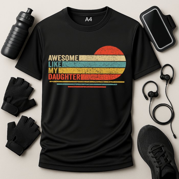 Awesome Like My Daughter Retro Funny Dad Fathers Day Cooling Performance Crew T-Shirt