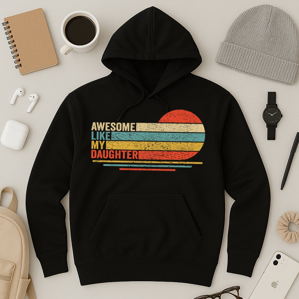Awesome Like My Daughter Retro Funny Dad Fathers Day Hoodie