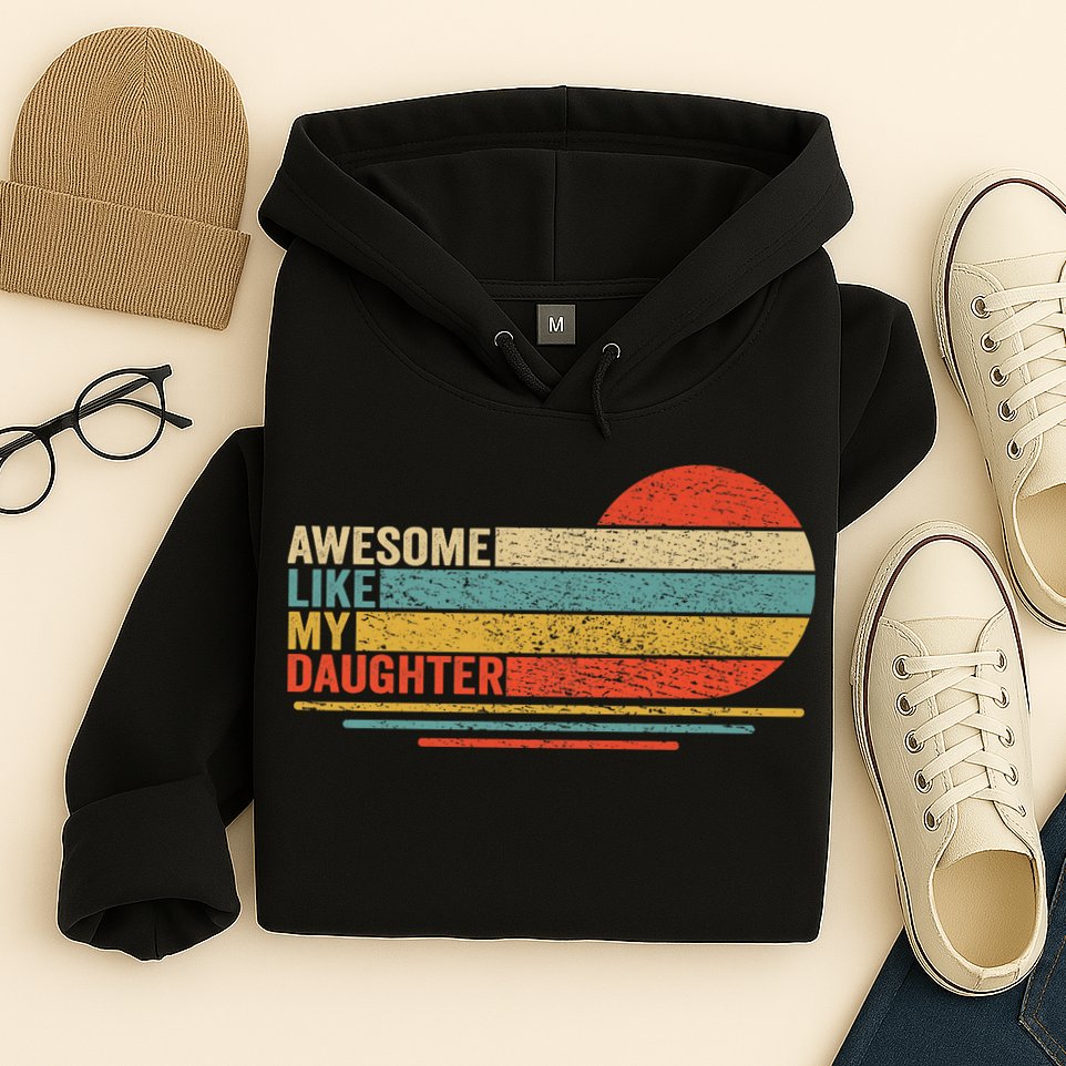 Awesome Like My Daughter Retro Funny Dad Fathers Day Hoodie