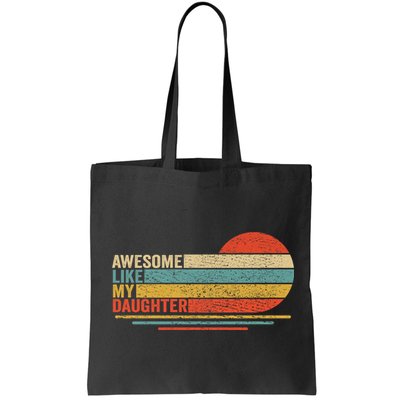 Awesome Like My Daughter Retro Funny Dad Fathers Day Bag