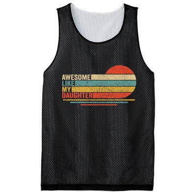 Awesome Like My Daughter Retro Funny Dad Fathers Day Mesh Reversible Basketball Jersey Tank