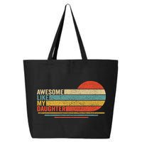 Awesome Like My Daughter Retro Funny Dad Fathers Day 25L Jumbo Tote
