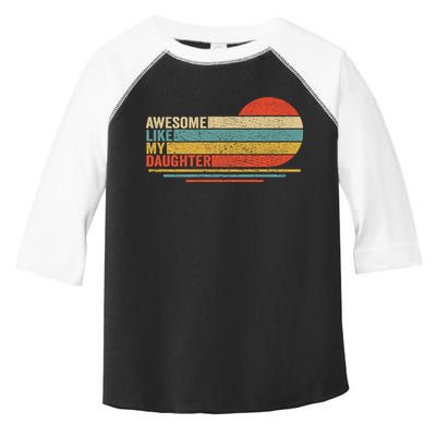 Awesome Like My Daughter Retro Funny Dad Fathers Day Toddler Fine Jersey T-Shirt