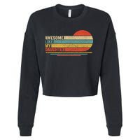 Awesome Like My Daughter Retro Funny Dad Fathers Day Cropped Pullover Crew