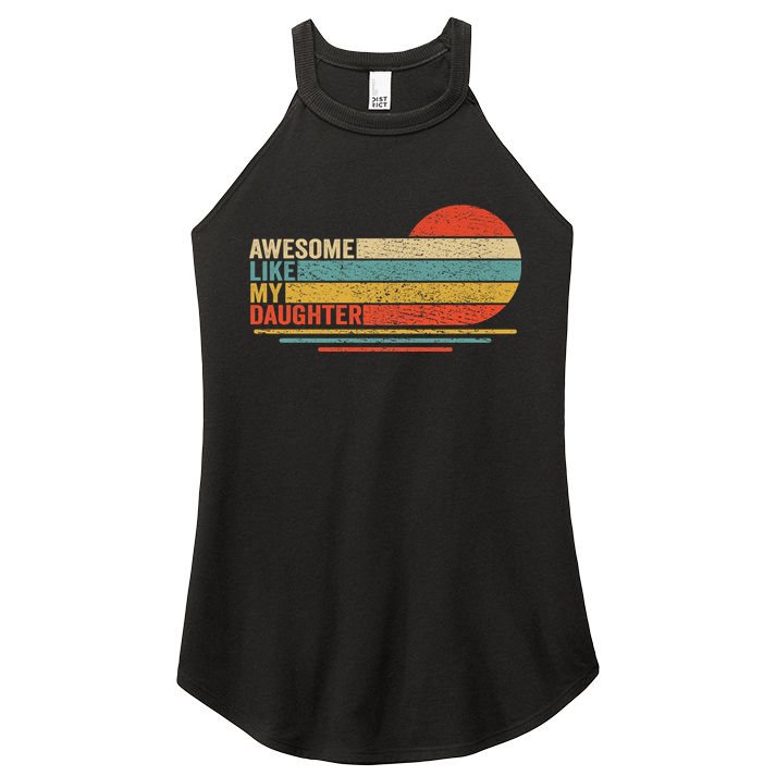 Awesome Like My Daughter Retro Funny Dad Fathers Day Women's Perfect Tri Rocker Tank