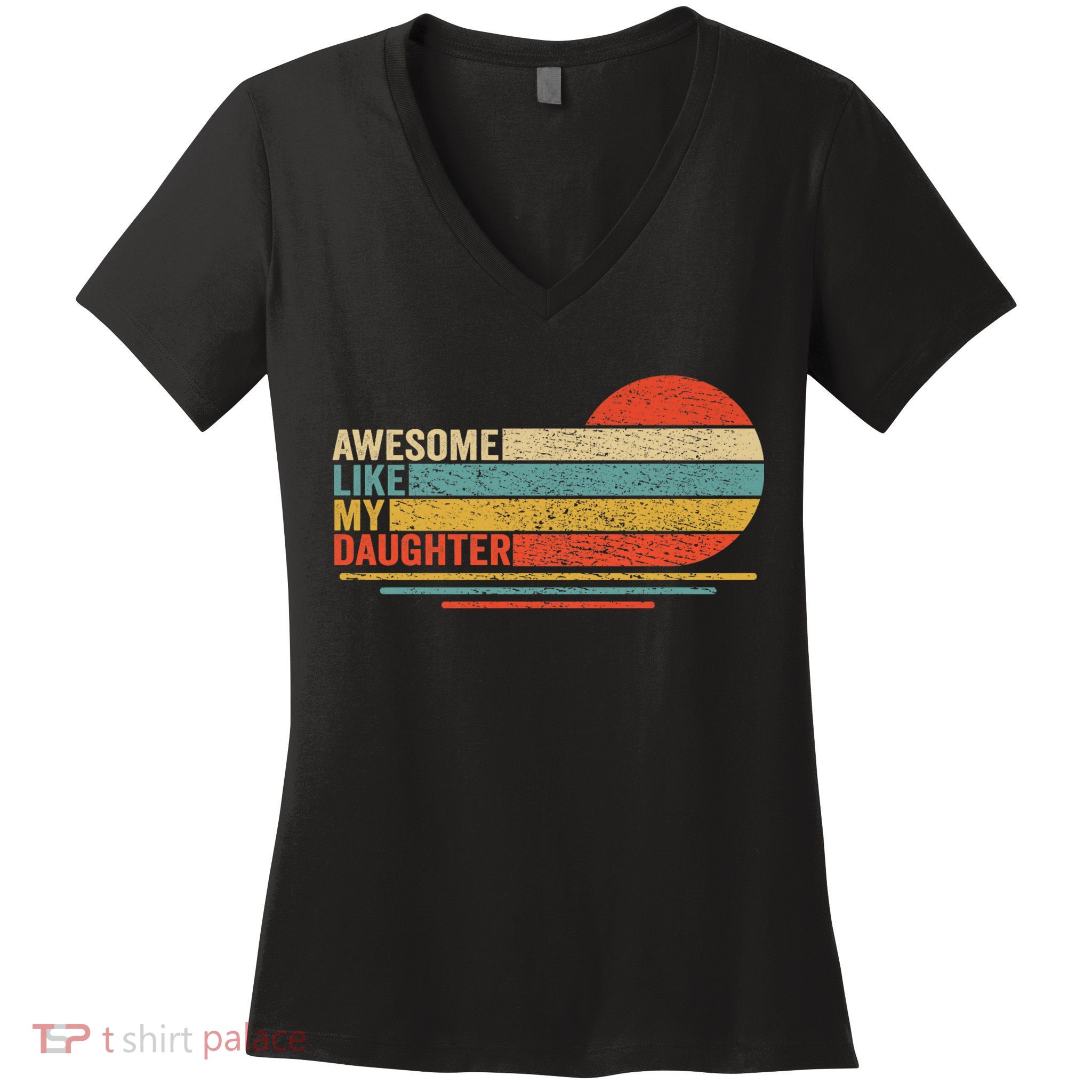 Awesome Like My Daughter Retro Funny Dad Fathers Day Women's V-Neck T-Shirt